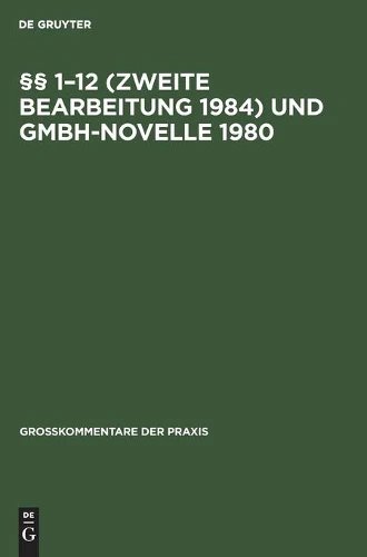 §§ 1-12 (Zweite Bearbeitung 1984) Und Gmbh-Novelle 1980