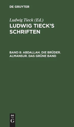 Abdallah. Die Brüder. Almansur. Das Grüne Band