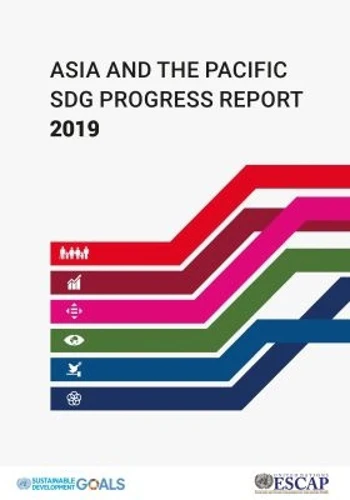 Asia and the Pacific SDG Progress Report 2019