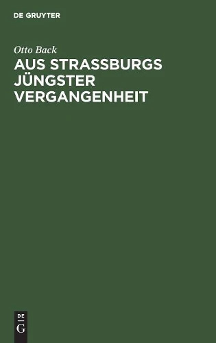 Aus Straßburgs jüngster Vergangenheit