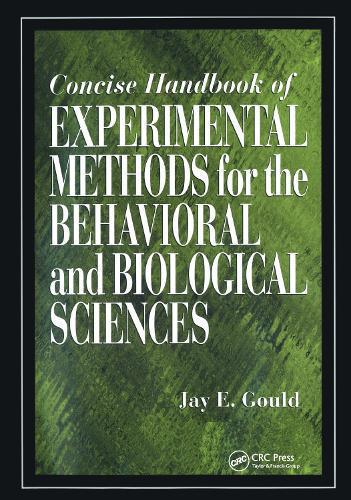 Concise Handbook of Experimental Methods for the Behavioral and Biological Sciences
