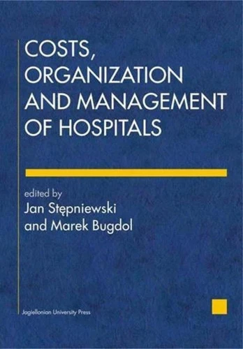 Costs, Organization, and Management of Hospitals