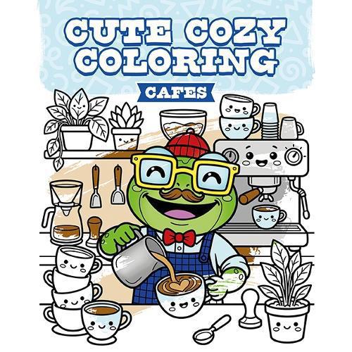 Cute Cozy Coloring: Cafes