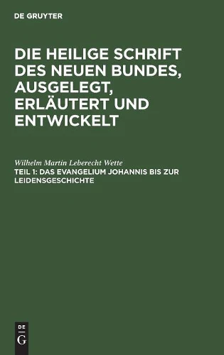 Das Evangelium Johannis Bis Zur Leidensgeschichte