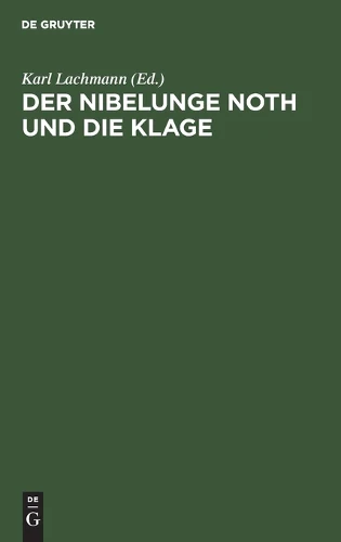 Der Nibelunge Noth Und Die Klage