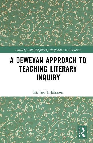 Deweyan Approach to Teaching Literary Inquiry
