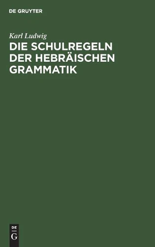 Die Schulregeln Der Hebräischen Grammatik
