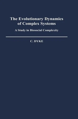 Evolutionary Dynamics of Complex Systems
