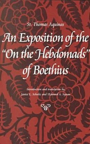 Exposition of the ""on the Hebdomads"" of Boethius