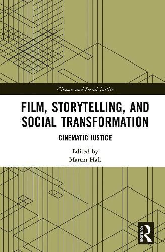 Film, Storytelling, and Social Transformation