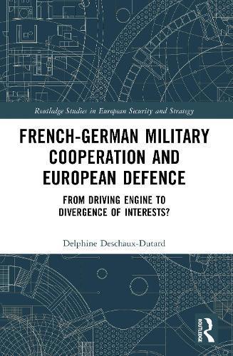 French-German Military Cooperation and European Defence