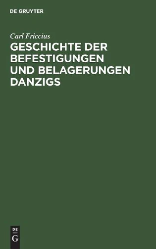 Geschichte der Befestigungen und Belagerungen Danzigs