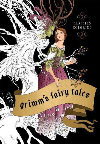 Grimm's Fairy Tales: Classics Coloring