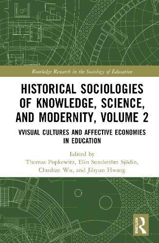 Historical Sociologies of Knowledge, Science, and Modernity, Volume 2