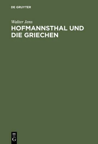 Hofmannsthal Und Die Griechen
