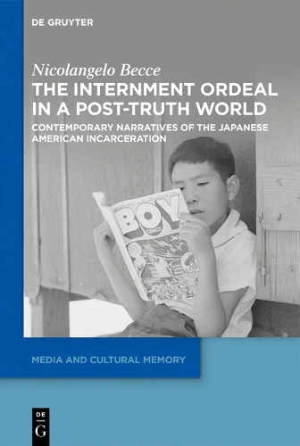 Internment Ordeal in a Post-Truth World