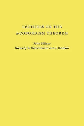 Lectures on the h-Cobordism Theorem