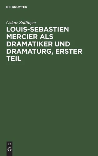 Louis-Sebastien Mercier ALS Dramatiker Und Dramaturg, Erster Teil