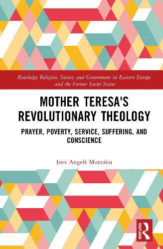 Mother Teresa's Revolutionary Theology