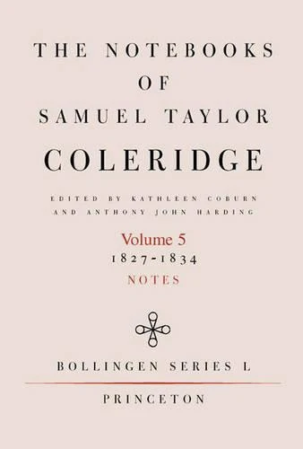 Notebooks of Samuel Taylor Coleridge, Volume 5