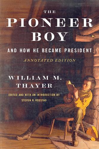 Pioneer Boy, and How He Became President