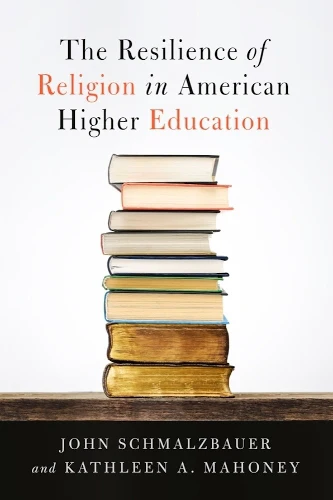 Resilience of Religion in American Higher Education