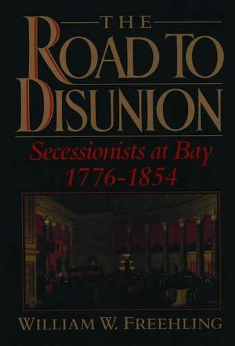 Road to Disunion, Volume I
