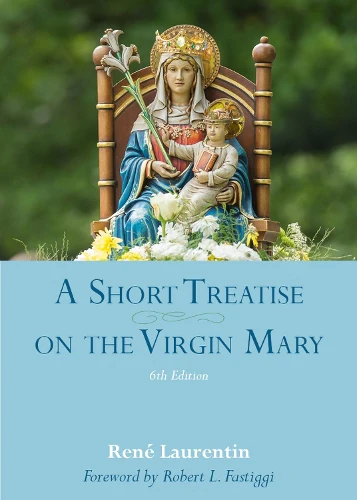 Short Treatise on the Virgin Mary