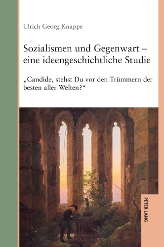 Sozialismen und Gegenwart - eine ideengeschichtliche Studie