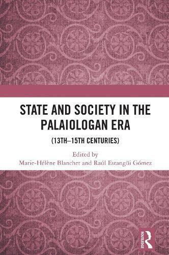 State and Society in the Palaiologan Era