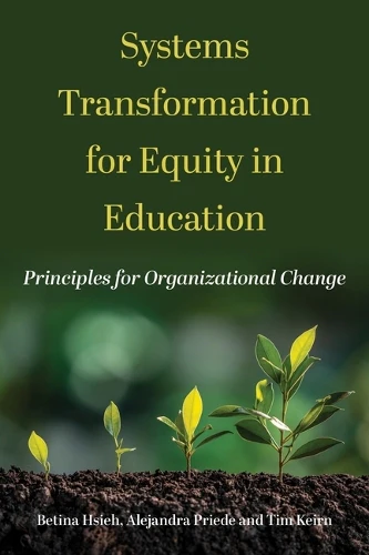 Systems Transformation for Equity in Education