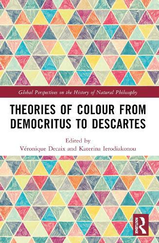 Theories of Colour from Democritus to Descartes
