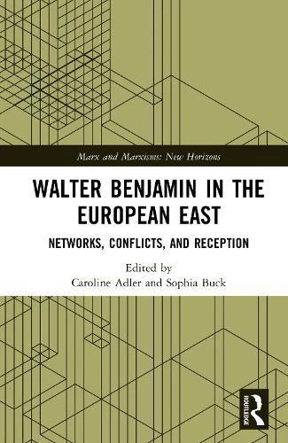 Walter Benjamin in the European East